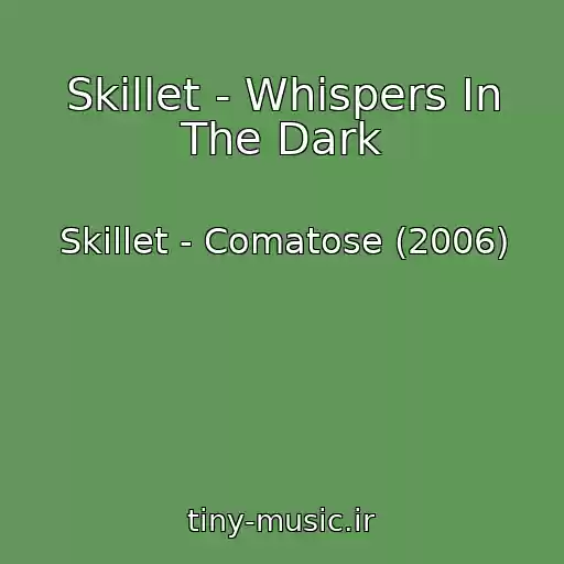 کاور آهنگ Skillet - Whispers In The Dark از Skillet - Comatose (2006)