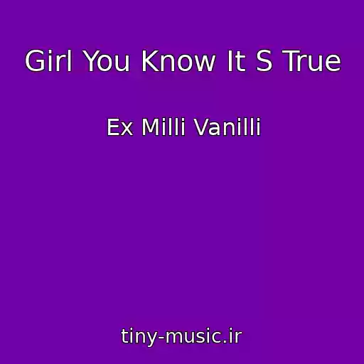 کاور آهنگ Girl You Know It S True از Ex Milli Vanilli