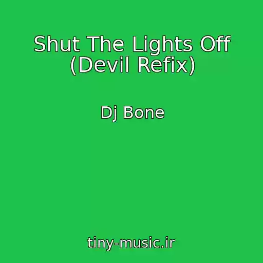 کاور آهنگ Shut The Lights Off (Devil Refix) از Dj Bone