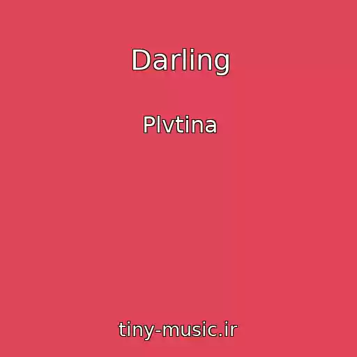 کاور آهنگ Darling از Plvtina