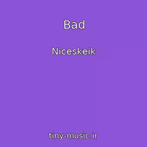 کاور آهنگ Bad از Niceskeik