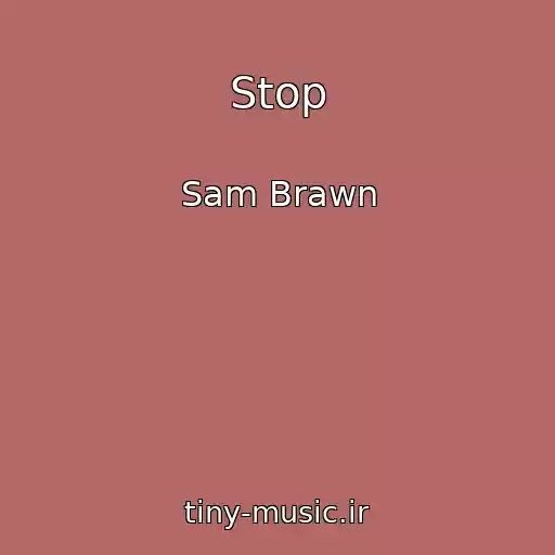 کاور آهنگ Stop از Sam Brawn