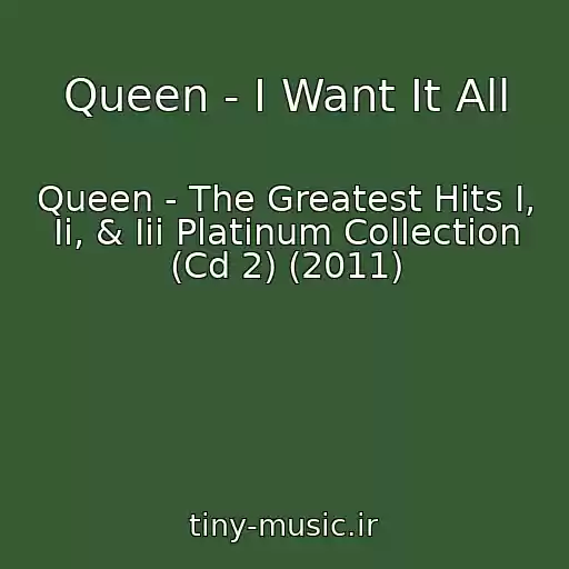 کاور آهنگ Queen - I Want It All از Queen - The Greatest Hits I, Ii, & Iii Platinum Collection (Cd 2) (2011)