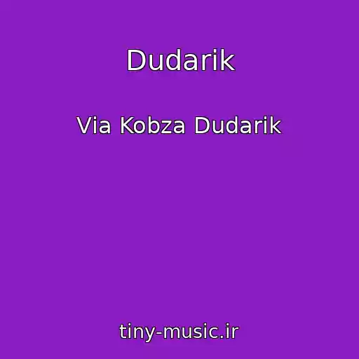 کاور آهنگ Dudarik از Vіa Kobza Dudarik
