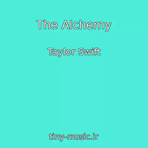 کاور آهنگ The Alchemy از Taylor Swift