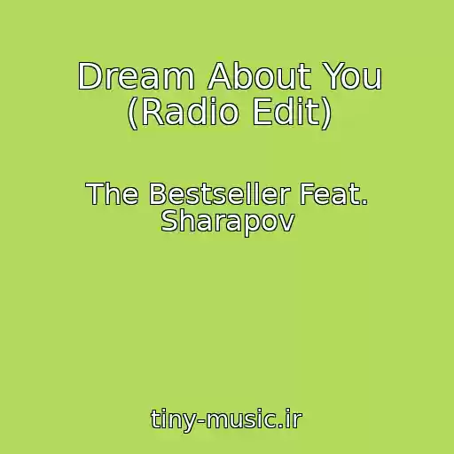 کاور آهنگ Dream About You (Radio Edit) از The Bestseller Feat. Sharapov