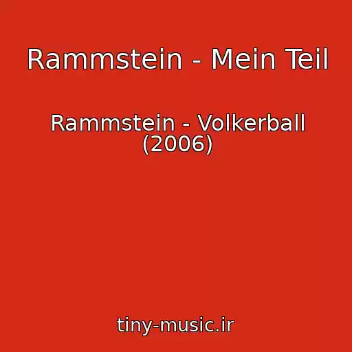 کاور آهنگ Rammstein - Mein Teil از Rammstein - Volkerball (2006)