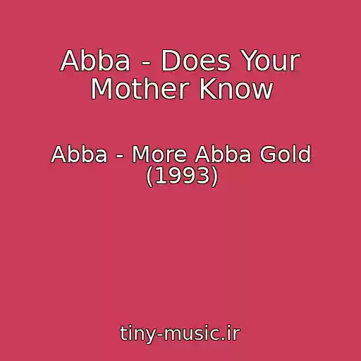 کاور آهنگ Abba - Does Your Mother Know از Abba - More Abba Gold (1993)