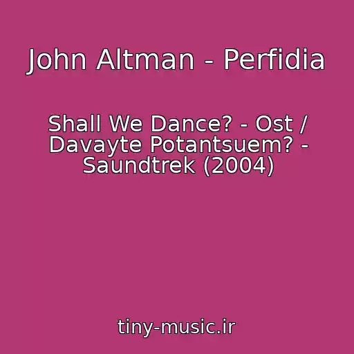 کاور آهنگ John Altman - Perfidia از Shall We Dance? - Ost / Davayte Potantsuem? - Saundtrek (2004)
