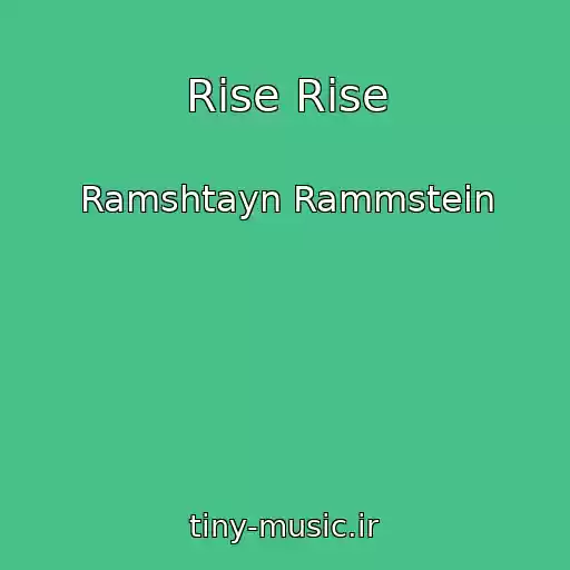 کاور آهنگ Rise Rise از Ramshtayn Rammstein