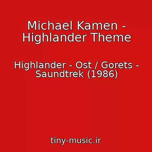 کاور آهنگ Michael Kamen - Highlander Theme از Highlander - Ost / Gorets - Saundtrek (1986)
