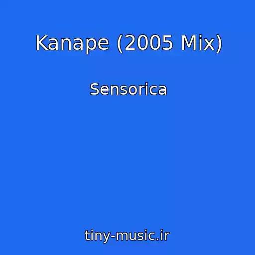 کاور آهنگ Kanape (2005 Mix) از Sensorica