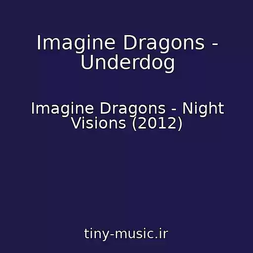 کاور آهنگ Imagine Dragons - Underdog از Imagine Dragons - Night Visions (2012)