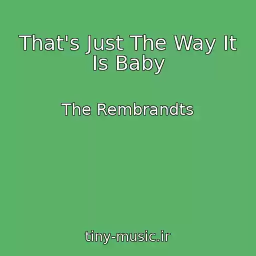 کاور آهنگ That's Just The Way It Is Baby از The Rembrandts