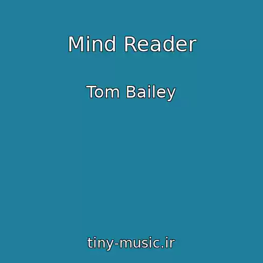 کاور آهنگ Mind Reader از Tom Bailey