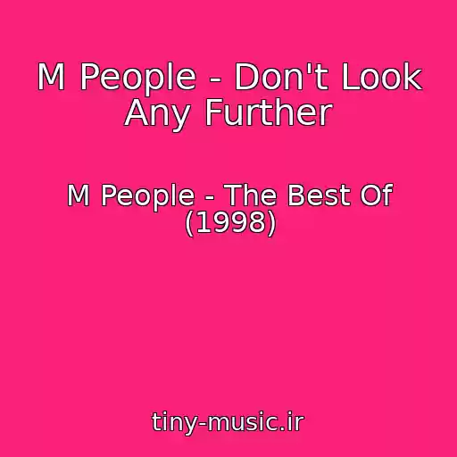 کاور آهنگ M People - Don't Look Any Further از M People - The Best Of (1998)