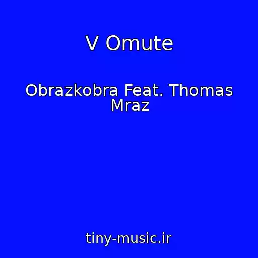 کاور آهنگ V Omute از Obrazkobra Feat. Thomas Mraz