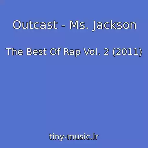 کاور آهنگ Outcast - Ms. Jackson از The Best Of Rap Vol. 2 (2011)