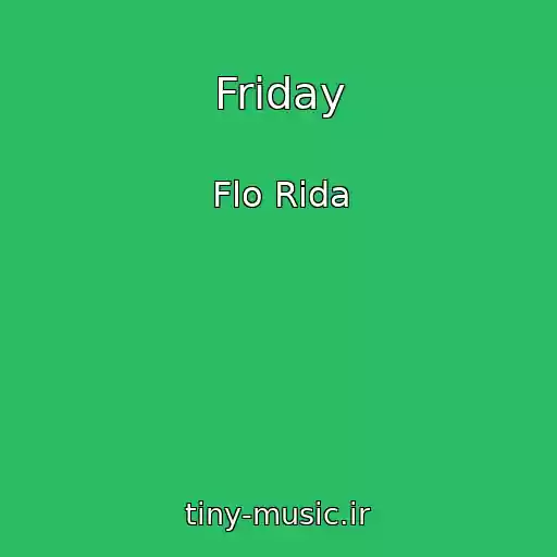 کاور آهنگ Friday از Flo Rida