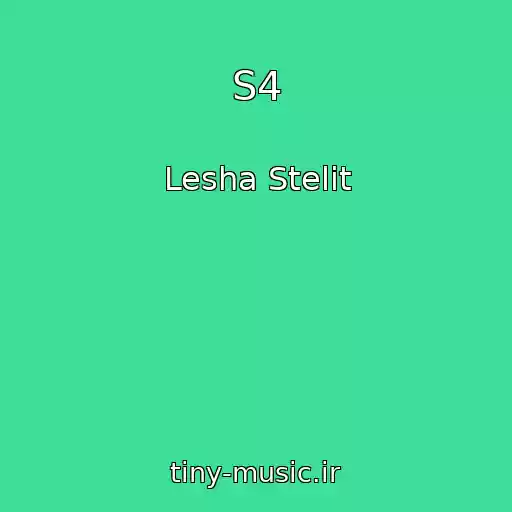 کاور آهنگ S4 از Lesha Stelit