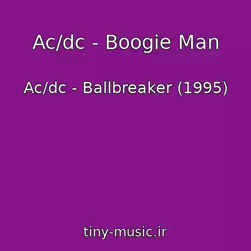 کاور آهنگ Ac/dc - Boogie Man از Ac/dc - Ballbreaker (1995)