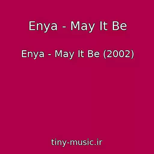 کاور آهنگ Enya - May It Be از Enya - May It Be (2002)