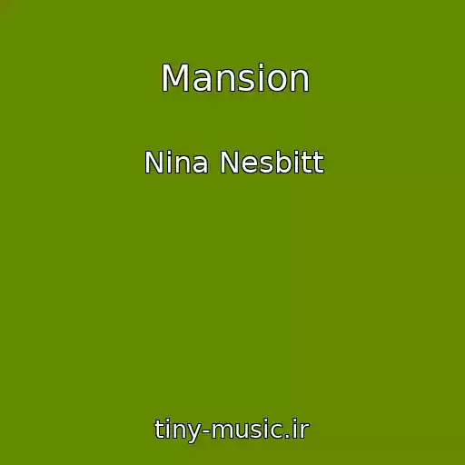 کاور آهنگ Mansion از Nina Nesbitt