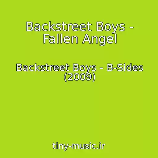کاور آهنگ Backstreet Boys - Fallen Angel از Backstreet Boys - B-Sides (2009)