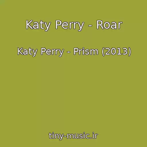 کاور آهنگ Katy Perry - Roar از Katy Perry - Prism (2013)