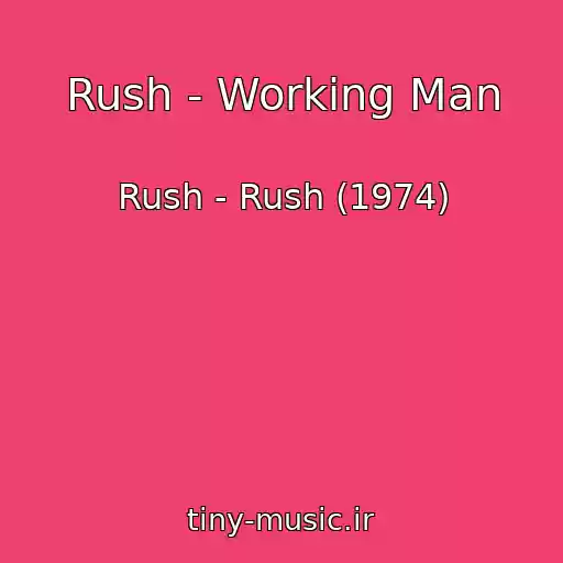 کاور آهنگ Rush - Working Man از Rush - Rush (1974)