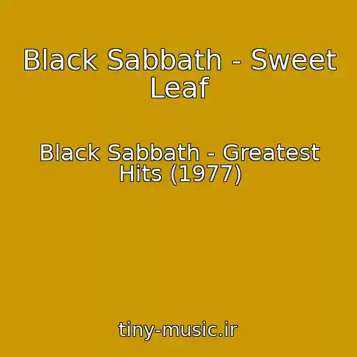 کاور آهنگ Black Sabbath - Sweet Leaf از Black Sabbath - Greatest Hits (1977)