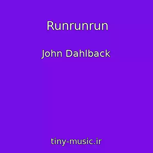 کاور آهنگ Runrunrun از John Dahlback