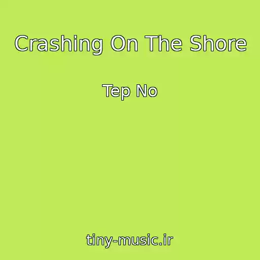 کاور آهنگ Crashing On The Shore از Tep No