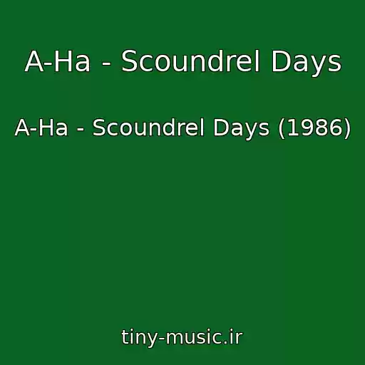 کاور آهنگ A-Ha - Scoundrel Days از A-Ha - Scoundrel Days (1986)