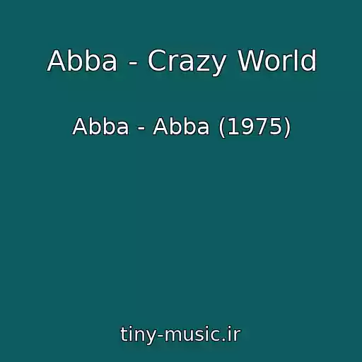 کاور آهنگ Abba - Crazy World از Abba - Abba (1975)