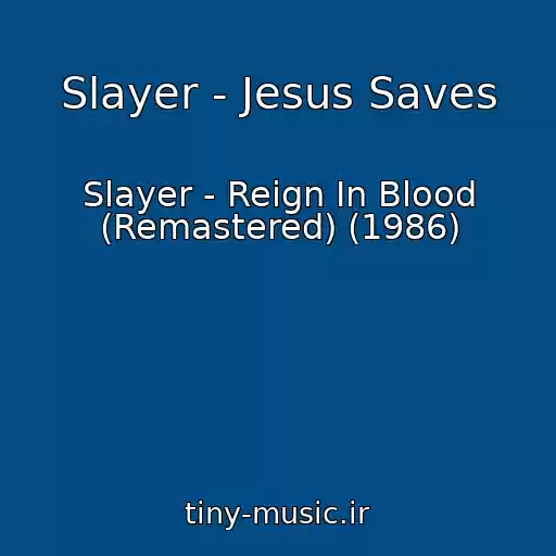 کاور آهنگ Slayer - Jesus Saves از Slayer - Reign In Blood (Remastered) (1986)