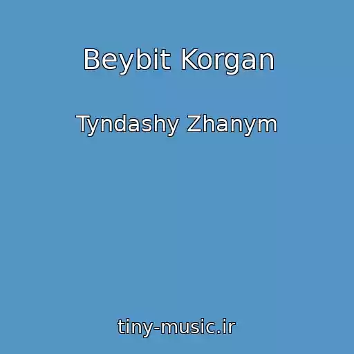 کاور آهنگ Beybit Korgan از Tyndashy Zhanym