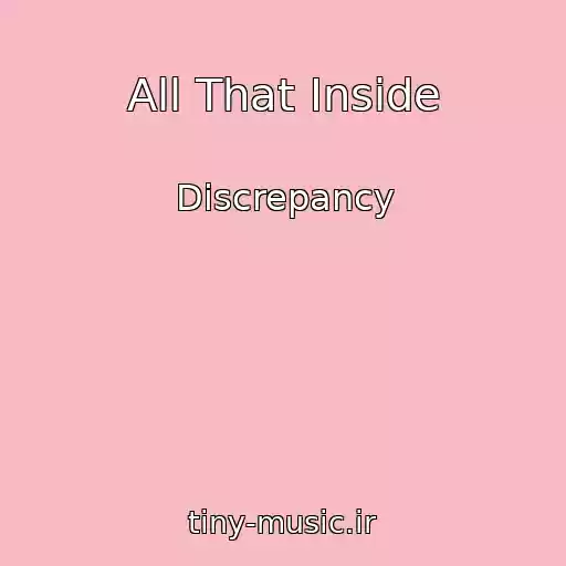 کاور آهنگ All That Inside از Discrepancy