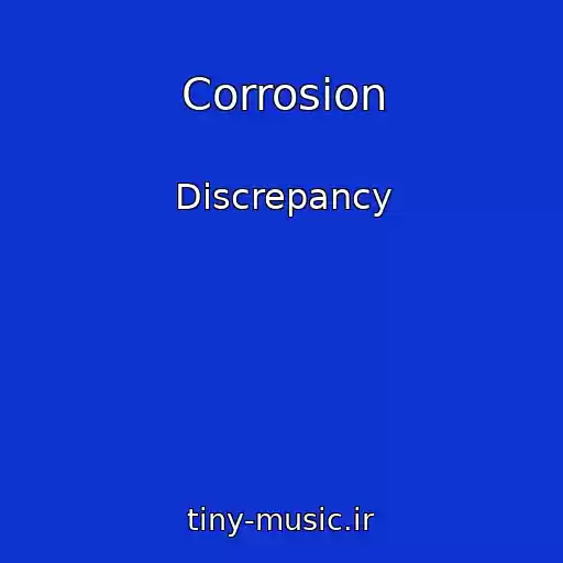 کاور آهنگ Corrosion از Discrepancy