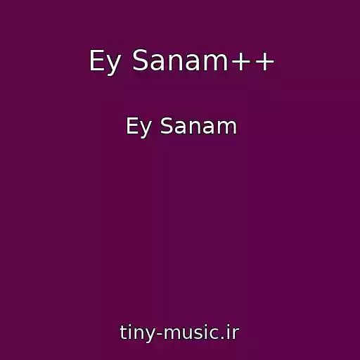 کاور آهنگ Ey Sanam++ از Ey Sanam