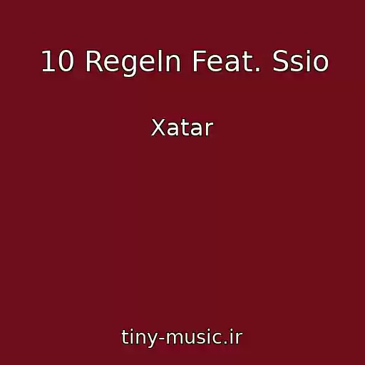 کاور آهنگ 10 Regeln Feat. Ssio از Xatar