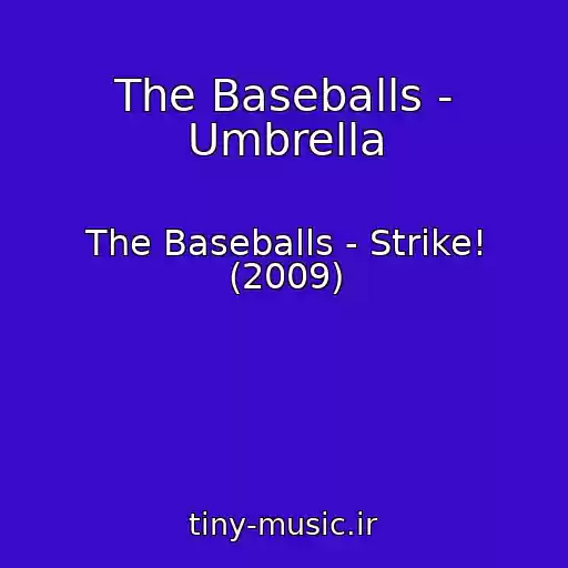 کاور آهنگ The Baseballs - Umbrella از The Baseballs - Strike! (2009)