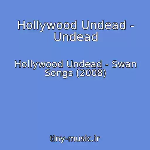 کاور آهنگ Hollywood Undead - Undead از Hollywood Undead - Swan Songs (2008)