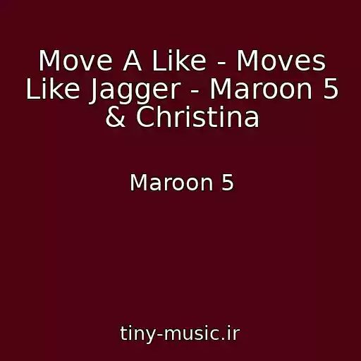 کاور آهنگ Move A Like - Moves Like Jagger - Maroon 5 & Christina از Maroon 5