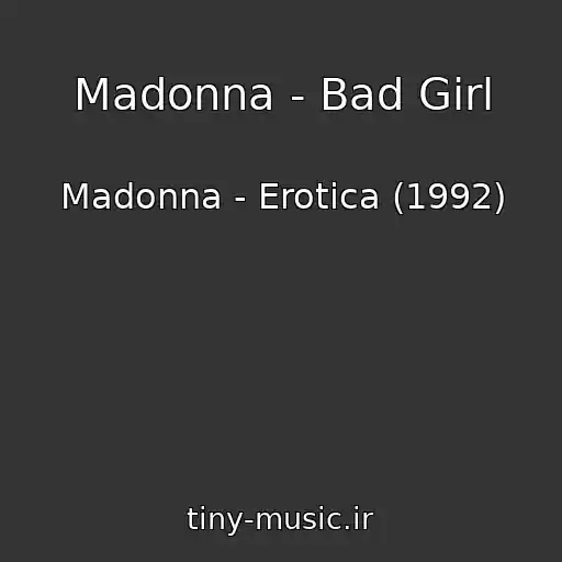 کاور آهنگ Madonna - Bad Girl از Madonna - Erotica (1992)