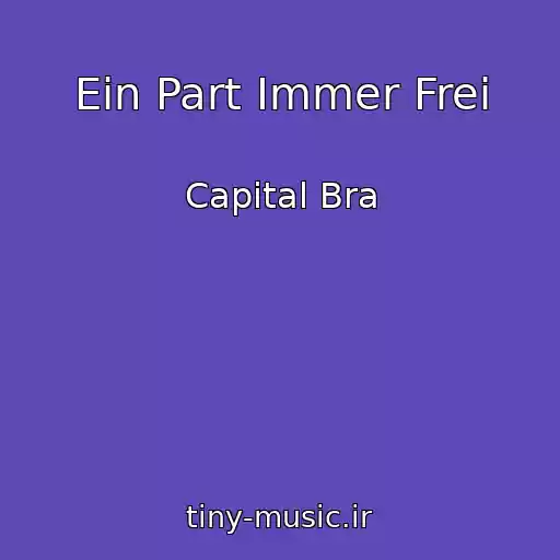 کاور آهنگ Ein Part Immer Frei از Capital Bra