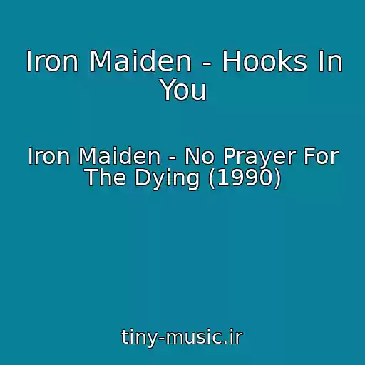 کاور آهنگ Iron Maiden - Hooks In You از Iron Maiden - No Prayer For The Dying (1990)
