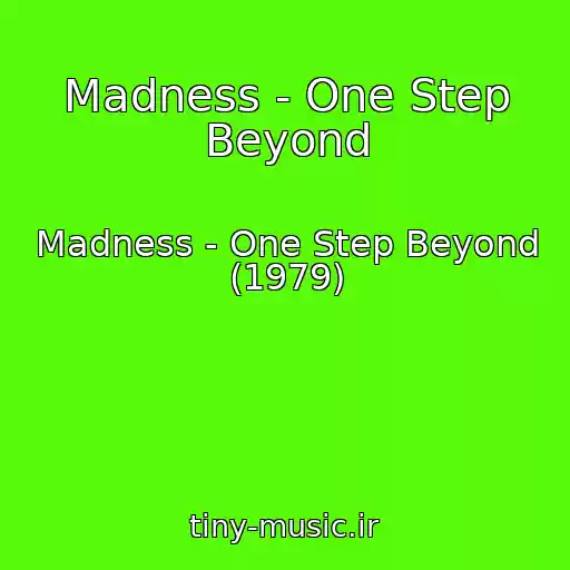 کاور آهنگ Madness - One Step Beyond از Madness - One Step Beyond (1979)