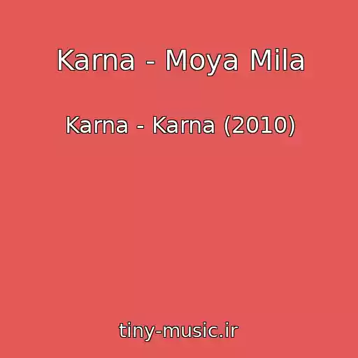 کاور آهنگ Karna - Moya Mila از Karna - Karna (2010)