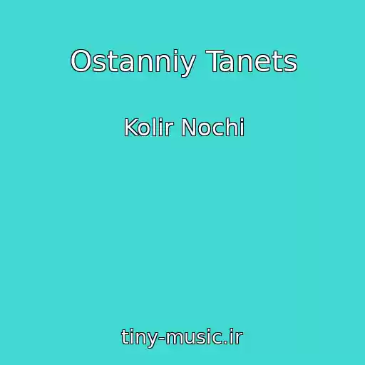 کاور آهنگ Ostannіy Tanets از Kolіr Nochі